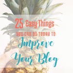 25 Easy Things You can do TODAY to Improve Your Blog via BloggingSuccesfully.com