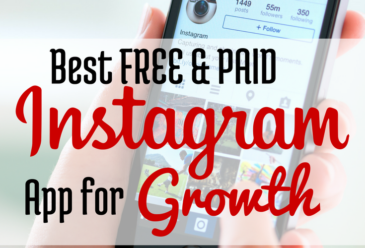 Best Free and Paid Instagram Apps for Growth via Blogging Successfully
