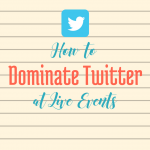 How to Dominate Twitter at Live Events via BloggingSuccessfully.com