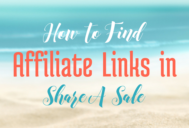 How to Find Affiliate Links in ShareASale (Tutorial)