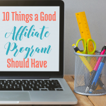 10 Things Good Affiliate Programs Should Have via BloggingSuccessfully.com