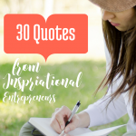30 Inspiring Quotes for Entrepreneurs