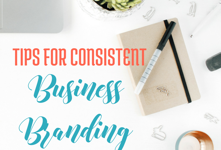 Tips for Consistent Business Branding via handprintlegacy.com