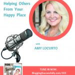 Amy Locurto: Helping Others From Your Happy Place, ForYourSuccess Podcast 023