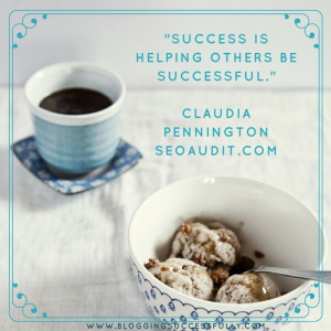 Success is helping others be successful. Claudia Pennington foryoursuccesspodcast.com