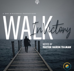 walk in victory with Naron Tillman podcast cover art