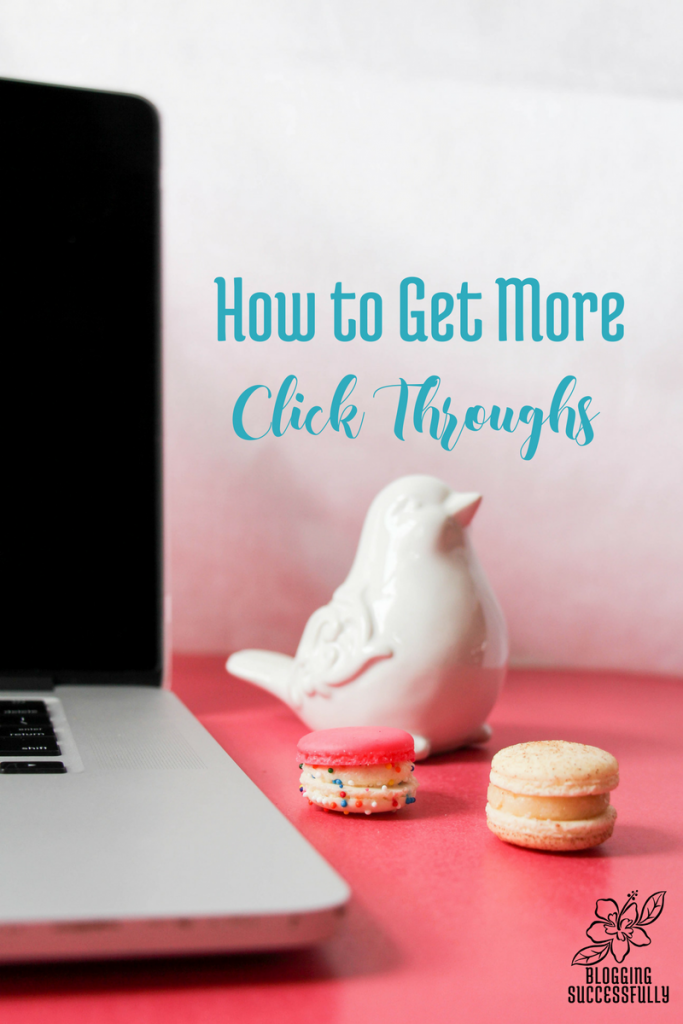 How to Get More Click Throughs to Your Blog