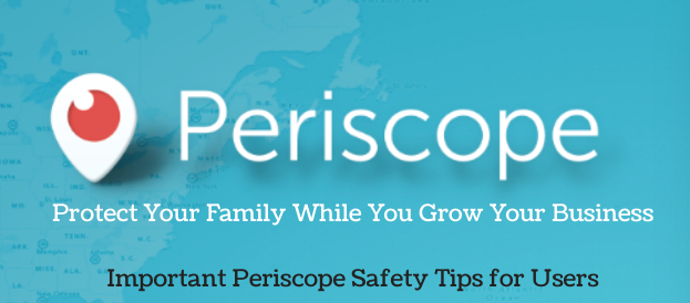Periscope safety tips via handprintlegacy.com