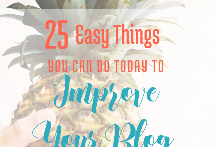 25 Easy Things You can do TODAY to Improve Your Blog via BloggingSuccesfully.com