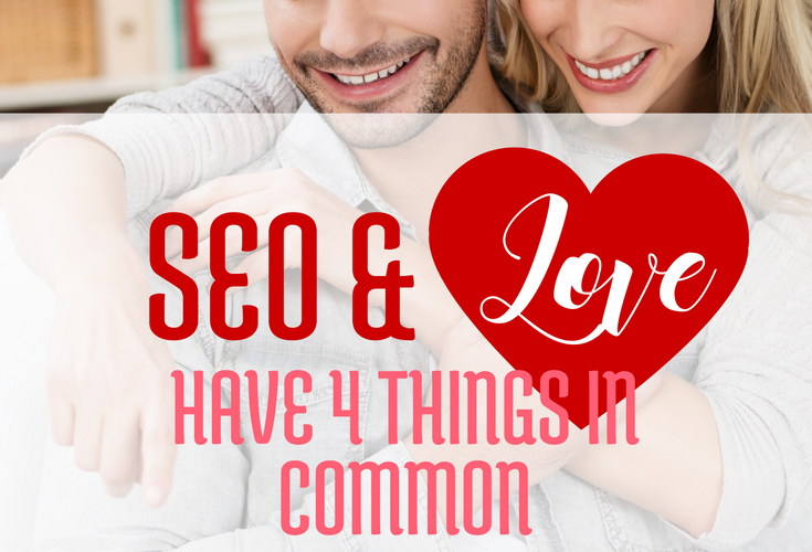 SEO & Love have 4 things in common via Blogging Successfully