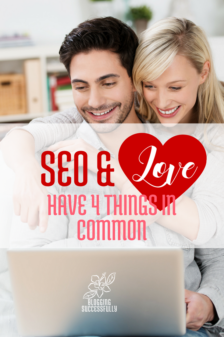 SEO & Love have 4 things in common via Blogging Successfully