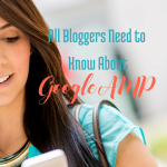 Google AMP Explained for Bloggers