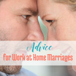 Advice for Work at Home Marriages via BloggingSuccessfully.com