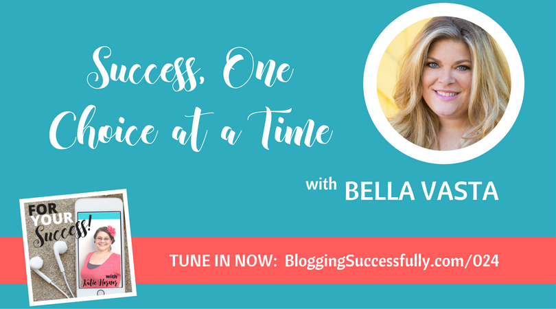 Bella Vasta: Success on the ForYourSuccess podcast 024
