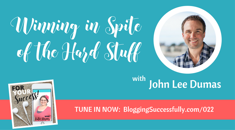 John Lee Dumas on the For Your Success podcast