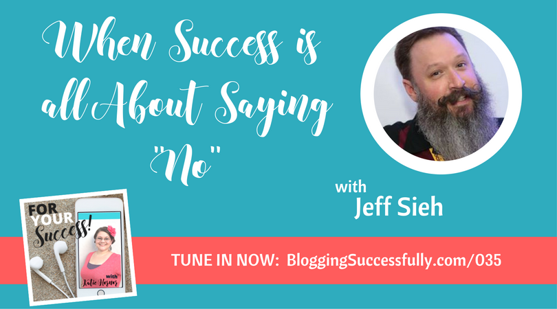 fys.035.twitter Jeff Sieh on the For Your Success Podcast