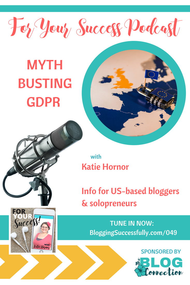 Mythbusting GDPR for US-based bloggers and solopreneurs on the foryoursuccesspodcast.com fys049.twitter