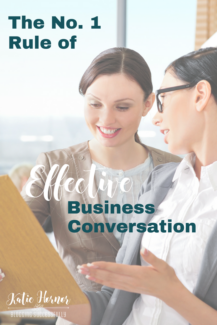 The Number 1 Rule of Effective Business Conversation