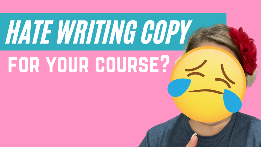 copywriting hate writing copy for your course? katie with crying emoji over face