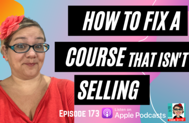 how do I sell more courses how to fix a course that isn't selling Katie Hornor with multicolor background.